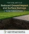 Reduced Ground Impact and Surface Damage